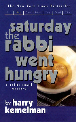 Title details for Saturday the Rabbi Went Hungry by Harry Kemelman - Available